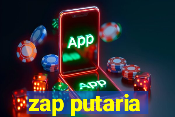 zap putaria